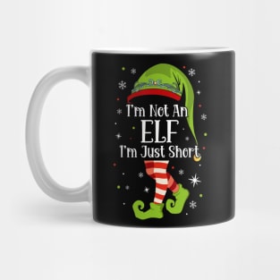 I'm Not An Elf Im Just Short Funny Christmas Matching Family Mug